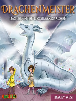 cover image of Das Leuchten des Silberdrachen
